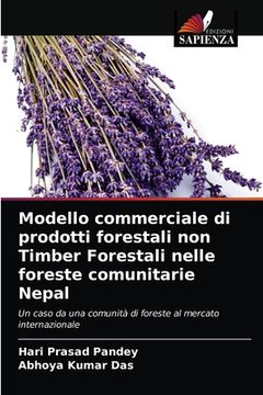 portada Modello commerciale di prodotti forestali non Timber Forestali nelle foreste comunitarie Nepal (en Italiano)