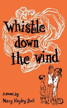 portada Whistle Down the Wind, a Modern Fable (en Inglés)