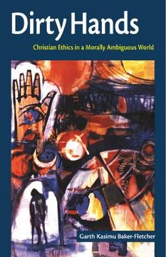 portada Dirty Hands: Christian Ethics in a Morally Ambiguous World (in English)