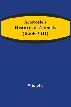 portada Aristotle's History of Animals (Book-VIII) (en Inglés)