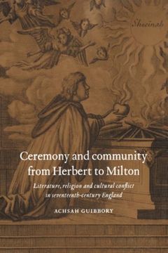 portada Ceremony Community Herbert Milton: Literature, Religion and Cultural Conflict in Seventeenth-Century England (en Inglés)