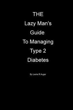 portada The Lazy Mans Guide To Managing Type 2 Diabietes (en Inglés)