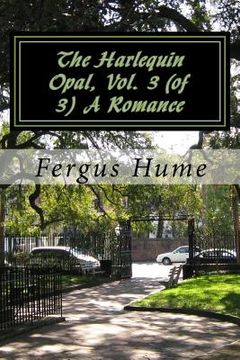 portada The Harlequin Opal, Vol. 3 (of 3) A Romance