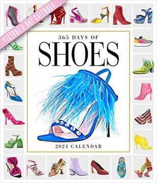 portada 365 Days of Shoes Picture-A-Day Wall Calendar 2024: An Obsessive Extravaganza 