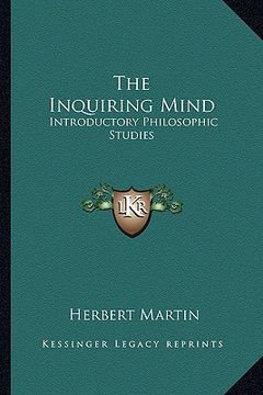 portada the inquiring mind: introductory philosophic studies (en Inglés)
