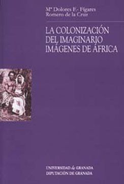 portada La colonizacion del imaginario: Imagenes de África (Monográfica Humanidades /Antropología)