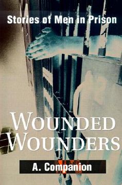 portada wounded wounders: stories of men in prison (en Inglés)