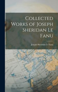 portada Collected Works of Joseph Sheridan Le Fanu (in English)