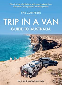 portada The Complete Trip in a Van Guide to Australia (en Inglés)