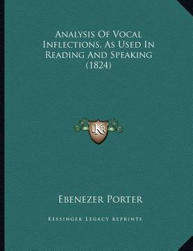 portada analysis of vocal inflections, as used in reading and speaking (1824) (in English)