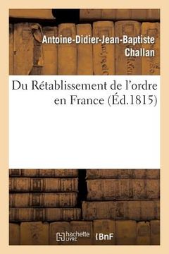 portada Du Rétablissement de l'Ordre En France (in French)