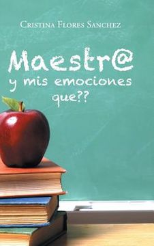portada Maestr@ y mis Emociones Que? (in Spanish)
