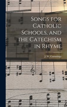 portada Songs for Catholic Schools, and the Catechism in Rhyme