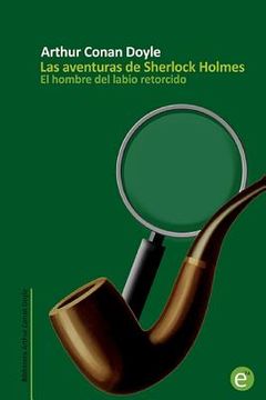 portada El hombre del labio retorcido: Las aventuras de Sherlock Holmes (in Spanish)