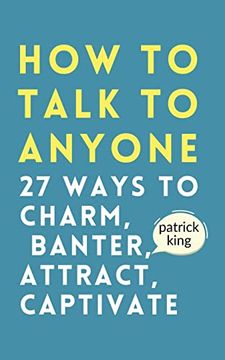 portada How to Talk to Anyone: How to Charm, Banter, Attract, & Captivate 