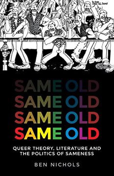 portada Same Old: Queer Theory, Literature and the Politics of Sameness (en Inglés)
