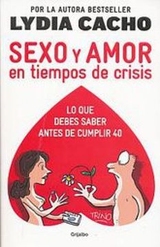 portada Sexo Y Amor En Tiempo de Crisis / Sex and Love in Times of Crisis: Everything You Should Know Before Turning 40