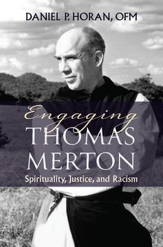 portada Engaging Thomas Merton: Spirituality, Justice, and Racism (en Inglés)