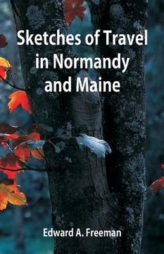 portada Sketches of Travel in Normandy and Maine (en Inglés)