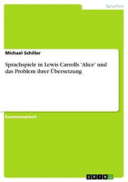 portada Sprachspiele in Lewis Carrolls 'alice' und das Problem Ihrer Bersetzung (in German)