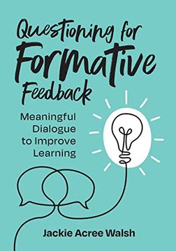 portada Questioning for Formative Feedback: Meaningful Dialogue to Improve Learning (en Inglés)