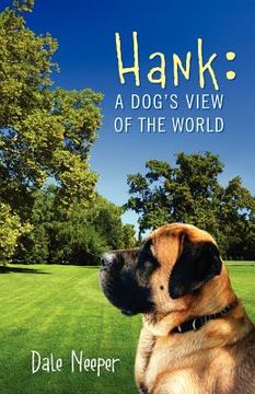 portada hank: a dog's view of the world (en Inglés)