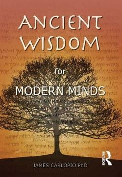 portada Ancient Wisdom for Modern Minds: A Thinking Heart and a Feeling Mind (en Inglés)