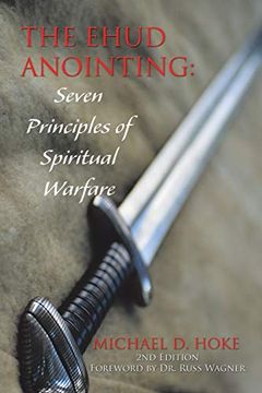 portada The Ehud Anointing: Seven Principles of Spiritual Warfare: Second Edition (en Inglés)