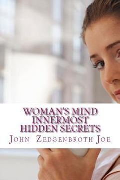 portada Woman's Mind Innermost Hidden Secrets: New 21st Century Psychological & Theological Discoveries With JFML Theory (en Inglés)