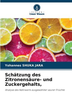 portada Schätzung des Zitronensäure- und Zuckergehalts, (en Alemán)