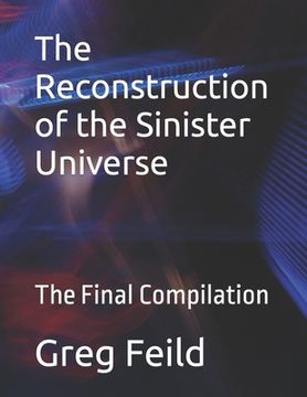portada The Reconstruction of the Sinister Universe: The Final Compilation (en Inglés)