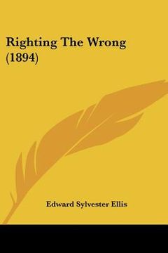 portada righting the wrong (1894)