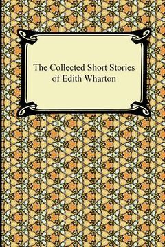 portada The Collected Short Stories of Edith Wharton (en Inglés)