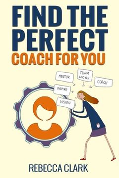 portada Find the Perfect Coach for You: Navigating the World of Online Coaches (en Inglés)