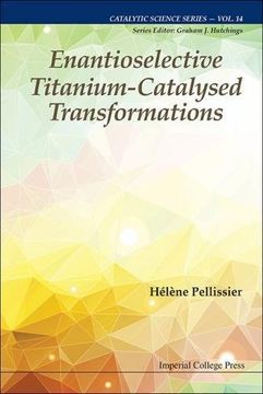 portada Enantioselective Titanium-catalysed Transformations: 14 (Catalytic Science Series)