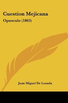 portada Cuestion Mejicana: Opusculo (1863) (in Spanish)
