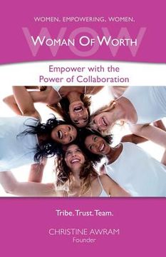 portada Wow Woman of Worth: Empower with the Power of Collaboration (in English)