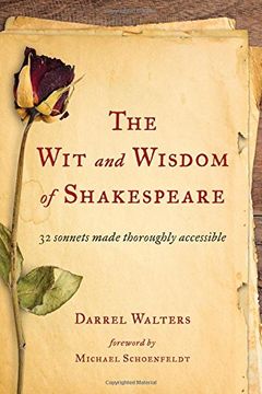 portada The Wit and Wisdom of Shakespeare: 32 Sonnets Made Thoroughly Accessible