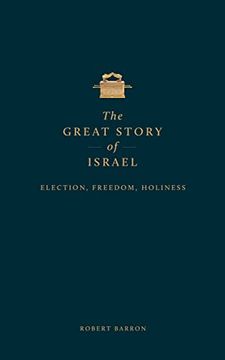 portada The Great Story of Israel: Election, Freedom, Holiness (en Inglés)