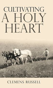 portada Cultivating a Holy Heart (in English)