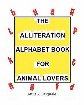 portada the alliteration alphabet book for animal lovers. (en Inglés)