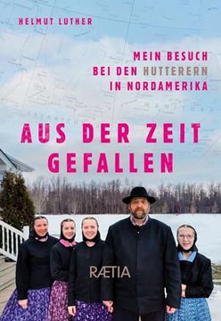 portada Aus der Zeit Gefallen: Mein Besuch bei den Hutterern in Nordamerika (in German)