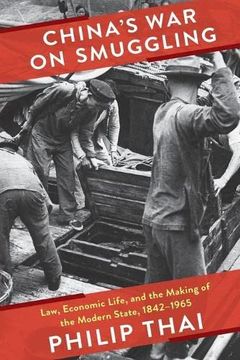 portada China’S war on Smuggling: Law, Economic Life, and the Making of the Modern State, 1842–1965 (Studies of the Weatherhead East Asian Institute, Columbia University) (en Inglés)