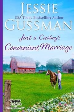 portada Just a Cowboy's Convenient Marriage (Sweet western Christian romance book 1) (Flyboys of Sweet Briar Ranch in North Dakota) Large Print Edition (en Inglés)