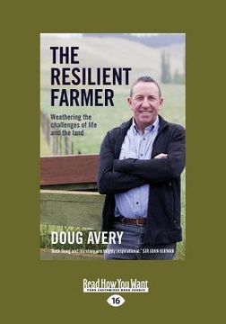 portada The Resilient Farmer: Weathering the challenges of life and the land (Large Print 16pt) (en Inglés)