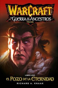 portada Warcraft: La Guerra de los Ancestros 1: El Pozo de la Eternidad (in Spanish)