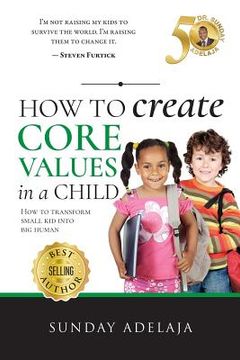 portada How to create core values in a child (en Inglés)
