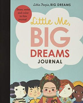 portada Little me, big Dreams Journal: Draw, Write and Color This Journal: 39 (Little People, big Dreams) (in English)