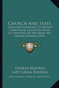 portada church and state: thoughts applicable to present conditions; collected from ththoughts applicable to present conditions; collected from (in English)