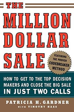 portada The Million Dollar Sale: How to get to the top Decision Makers and Close the big Sale (Cls. Education) (en Inglés)